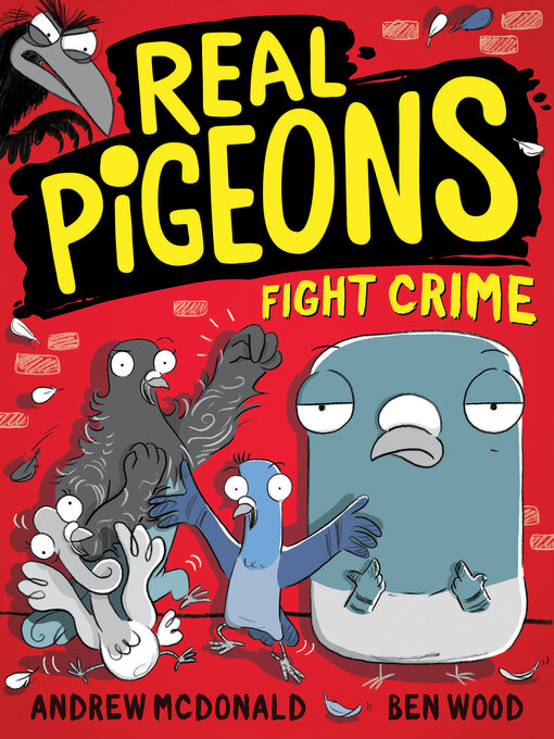 Title details for Real Pigeons Fight Crime by Andrew McDonald - Available